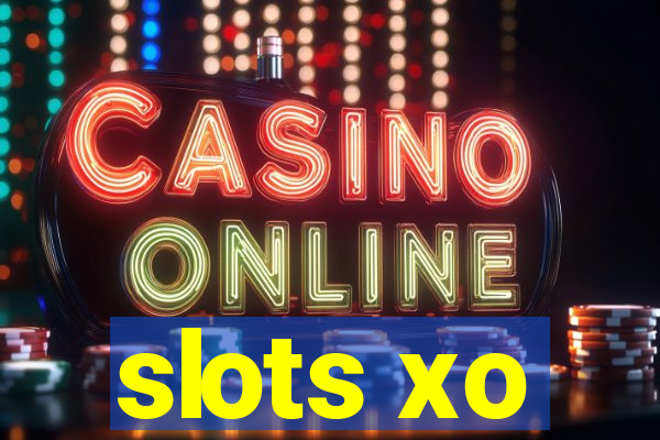 slots xo